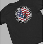 Give Me Liberty T-Shirt